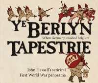 Ye Berlyn Tapestrie : John Hassall's satirical First World War panorama