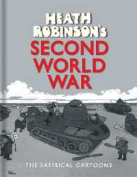 Heath Robinson's Second World War : The Satirical Cartoons （2ND）