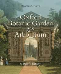 Oxford Botanic Garden & Arboretum : A Brief History