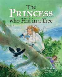 The Princess who Hid in a Tree : An Anglo-Saxon Story