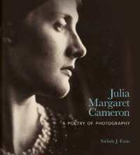 Julia Margaret Cameron : A Poetry of Photography