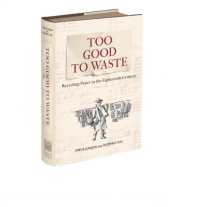 Too Good to Waste : Recycling Paper in the Eighteenth Century