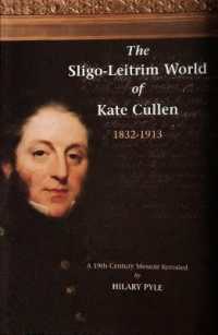 The Sligo-Leitrim World of Kate Cullen, 1832-1913 : A 19th century memoir revealed
