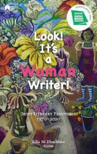 Look! It's a Woman Writer! : Irish Literary Feminisms, 1970-2020