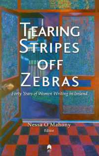 Tearing Stripes off Zebras : Forty Years of Women Writing in Ireland