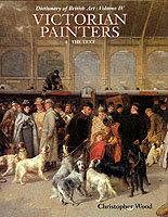 Victorian Painters I : The Text (Dictionary of British Art) 〈001〉 （3 SUB）