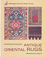 Antique Oriental Rugs (Starting to Collect Series)