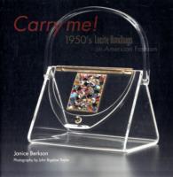 Carry Me! : 1950's Lucite Handbags, an American Fashion