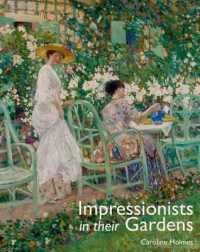 Impressionists in Their Gardens -- Hardback