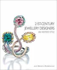 21st-Century Jewellery Designers : An Inspired Style
