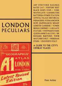 London Peculiars : A Guide to the City's Offbeat Places (The London Series)