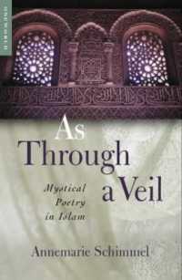 As through a Veil : Mystical Poetry in Islam （2ND）