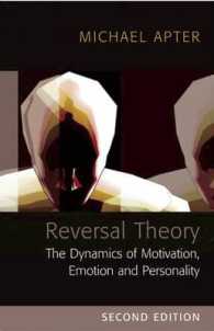 Reversal Theory : The Dynamics of Motivation, Emotion, and Personality （2 Updated）