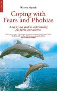 Coping with Fears and Phobias : A CBT Guide to Understanding and Facing Your Anxieties (Coping With...)