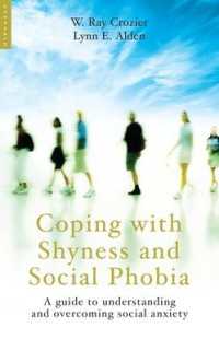 Coping with Shyness and Social Phobias : A Guide to Understanding and Overcoming Social Anxiety