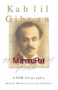 Kahlil Gibran : Man and Poet
