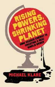 Rising Powers， Shrinking Planet How Scarce Energy is Creating a New World Order