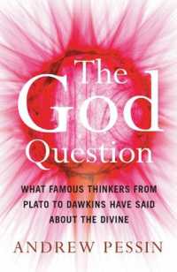 神という問題<br>The God Question : What Famous Thinkers from Plato to Dawkins Have Said about the Divine