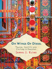 On Wings of Diesel : Trucks, Identity and Culture in Pakistan