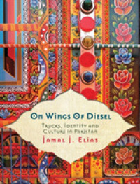 On Wings of Diesel : Trucks, Identity and Culture in Pakistan