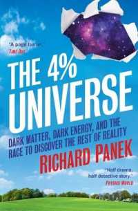 The 4-Percent Universe : Dark Matter, Dark Energy, and the Race to Discover the Rest of Reality