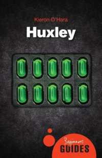 Huxley : A Beginner's Guide (Beginner's Guides)
