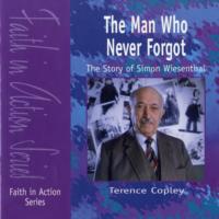 The Man Who Never Forgot : The Story of Simon Wiesenthal (Faith in Action) （UK）