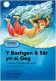 Y Bachgen a Ser Yn Ei Geg : a Storiau Hindwaidd Eraill (Storiau I'w Cofio) -- Paperback (Welsh Language Edition)