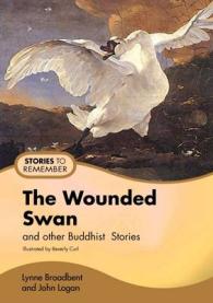 Wounded Swan : And Other Buddhist Stories (Stories to Remember) -- Big book