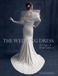The Wedding Dress : 300 Years of Bridal Fashions