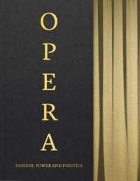 Opera : Passion, Power and Politics