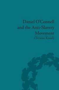 Daniel O'Connell and the Anti-Slavery Movement : 'The Saddest People the Sun Sees'
