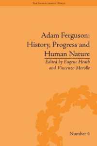 ファーガソン：歴史、進歩と人間性<br>Adam Ferguson: History, Progress and Human Nature (The Enlightenment World)