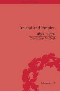 大英帝国とアイルランド1692-1770年<br>Ireland and Empire, 1692-1770 (Empires in Perspective)