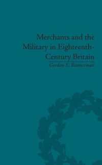 １８世紀イギリスの商人と軍隊<br>Merchants and the Military in Eighteenth-Century Britain : British Army Contracts and Domestic Supply, 1739-1763