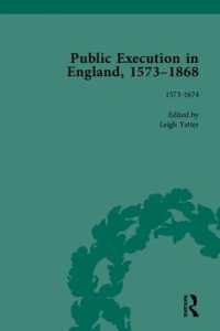 イングランドにおける公開処刑の歴史1563-1868年（第１回配本・全４巻）<br>Public Execution in England, 1573-1868, Part I