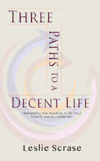 Three Paths to a Decent Life : Dismantling the Teaching of St. Paul