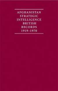 アフガニスタン軍事史：英国公文書集成 1919-70年（全４巻）<br>Afghanistan Strategic Intelligence 1919-1970 4 Volume Hardback Set : British Records (Cambridge Archive Editions) -- Hardback