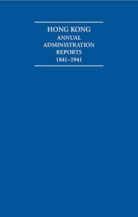 香港年次行政報告書 1841-1941年（全６巻）<br>Hong Kong Annual Administration Reports 1841-1941