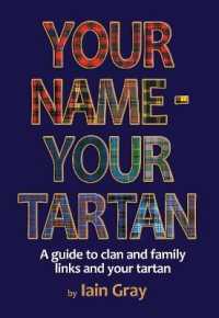 Your Name - Your Tartan : A guide to clan and family links and your tartan
