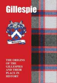 Gillespie : The Origins of the ﻿Gillespies and Their Place in History