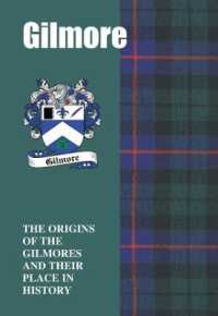 Gilmore : The Origins of the ﻿Gilmores and Their Place in History