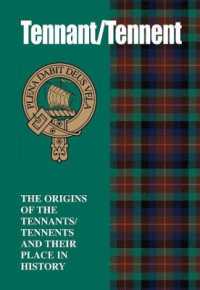 Tennant/Tennent : The Origins of the ﻿Tennants/Tennents and Their Place in History