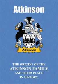 Atkinson : The Origins of the Atkinson Family and Their Place in History