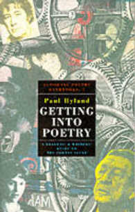 Getting into Poetry : A Readers' and Writers' Guide to the Poetry Scene 〈1〉 （2ND）