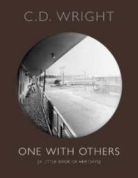 One with Others : [a little book of her days] (Bloodaxe Critical Anthology S.) （First UK）