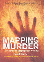 Mapping Murder : The Secrets of Geographical Profiling
