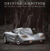 Driving Ambition : The Official Story of the McLaren F1