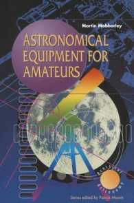 Astronomical Equipment for Amateurs (Practical Astronomy) （1999. XIII, 266 p. w. num. figs. 23,5 cm）
