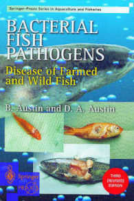 Bacterial Fish Pathogens : Disease of Farmed and Wild Fish (Springer-Praxis Series in Aquaculture and Fisheries) （3rd ed. 1999. XV, 457 p. 25 cm）